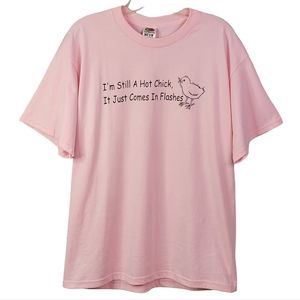I'm still a hot chick it just comes in flashes Vintage Menopause Birthday Tee L